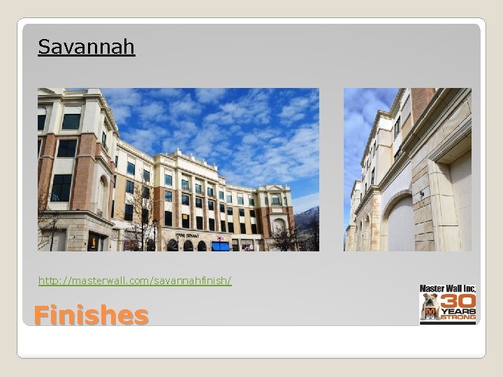 Savannah http: //masterwall. com/savannahfinish/ Finishes 