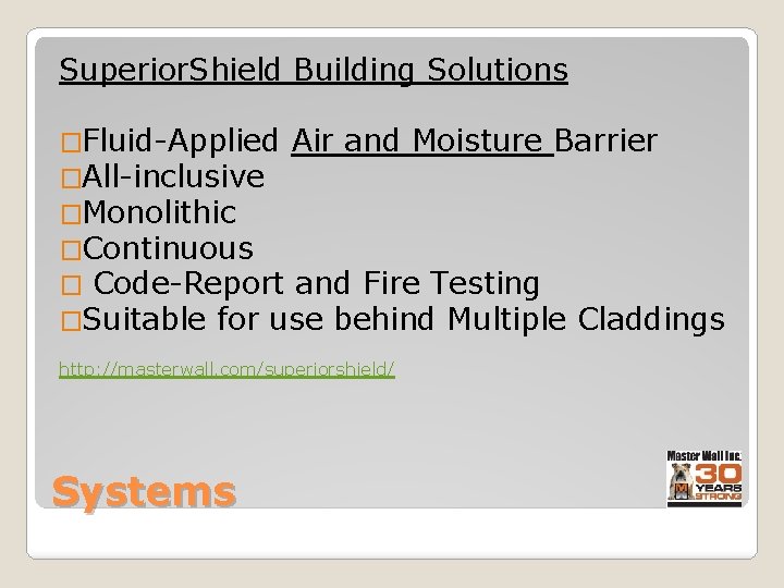 Superior. Shield Building Solutions �Fluid-Applied Air and Moisture Barrier �All-inclusive �Monolithic �Continuous � Code-Report