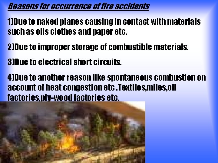 Reasons for occurrence of fire accidents 1)Due to naked planes causing in contact with