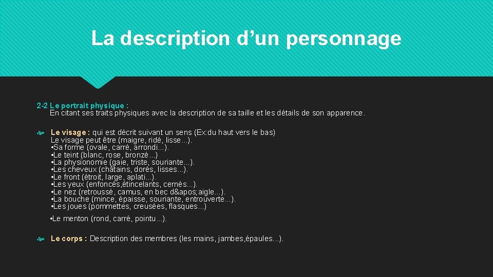 La description d’un personnage 2 -2 Le portrait physique : En citant ses traits