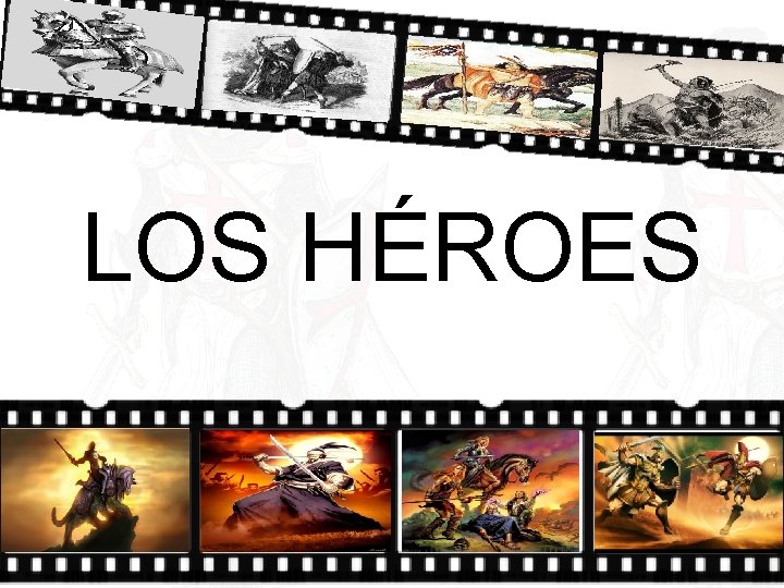 LOS HÉROES 