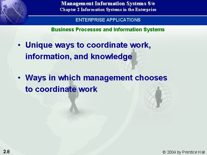 Management Information Systems 8/e Chapter 2 Information Systems in the Enterprise ENTERPRISE APPLICATIONS Business