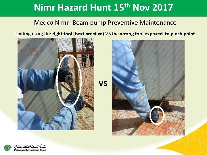 Nimr Hazard Hunt 15 th Nov 2017 Medco Nimr- Beam pump Preventive Maintenance Uniting