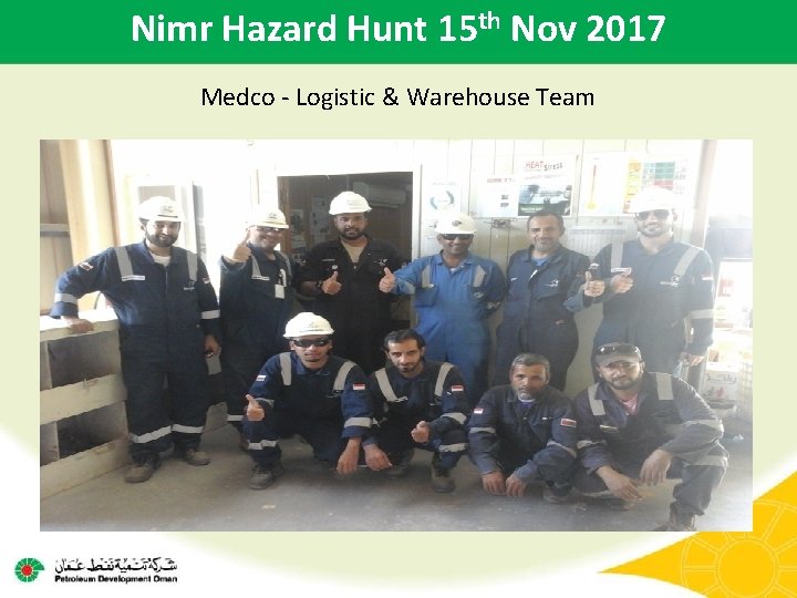 Nimr Hazard Hunt 15 th Nov 2017 Medco - Logistic & Warehouse Team 