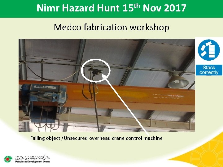 Nimr Hazard Hunt 15 th Nov 2017 Medco fabrication workshop Falling object /Unsecured overhead