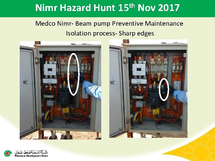 Nimr Hazard Hunt 15 th Nov 2017 Medco Nimr- Beam pump Preventive Maintenance Isolation