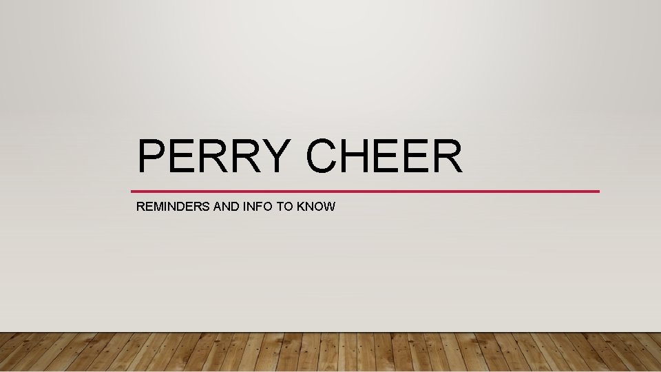 PERRY CHEER REMINDERS AND INFO TO KNOW 