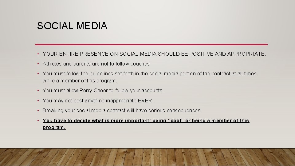 SOCIAL MEDIA • YOUR ENTIRE PRESENCE ON SOCIAL MEDIA SHOULD BE POSITIVE AND APPROPRIATE.