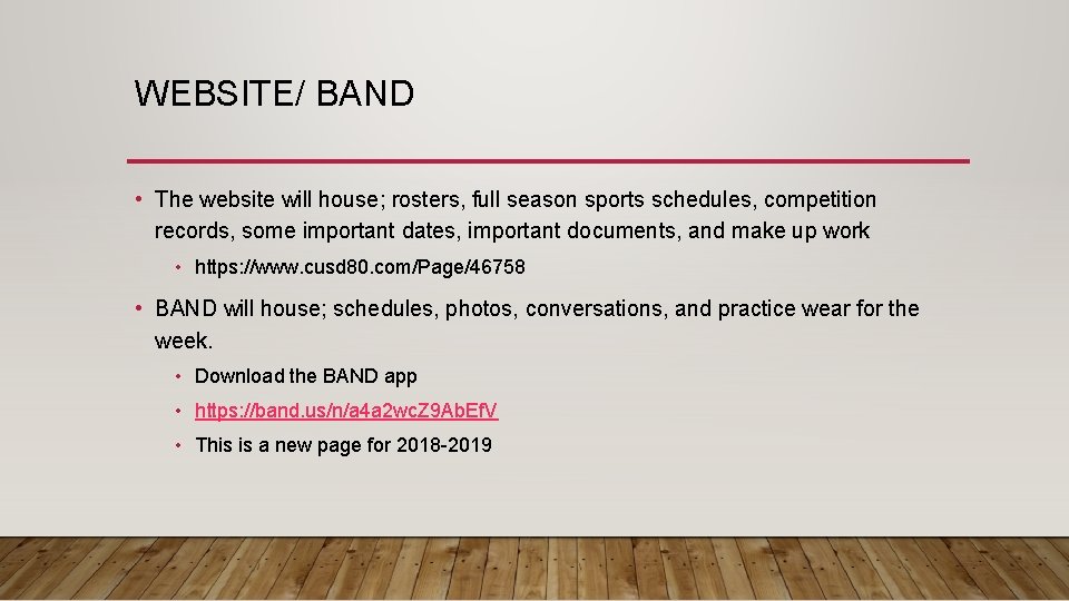 WEBSITE/ BAND • The website will house; rosters, full season sports schedules, competition records,