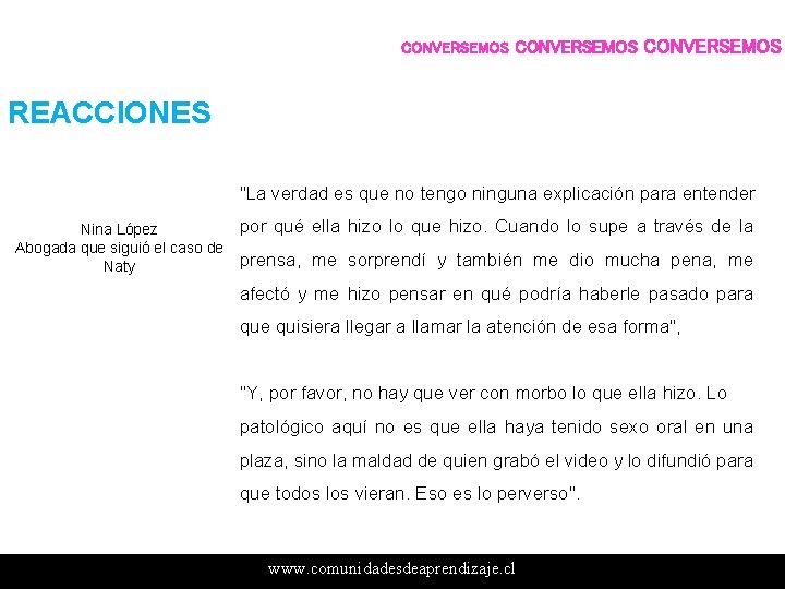 CONVERSEMOS Las REACCIONES "La verdad es que no tengo ninguna explicación para entender Nina