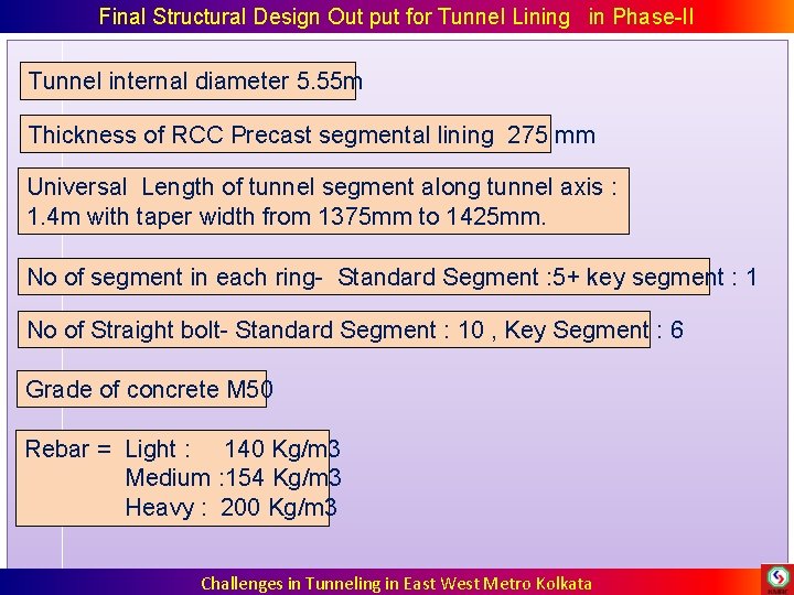 Final Structural Design Out put for Tunnel Lining in Phase-II Tunnel internal diameter 5. Final Structural Design Out put for Tunnel Lining in Phase-II Tunnel internal diameter 5.