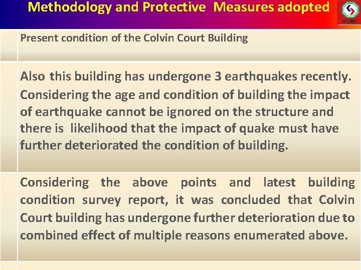 Methodology and Protective Measures adopted Present condition of the Colvin Court Building Also this Methodology and Protective Measures adopted Present condition of the Colvin Court Building Also this