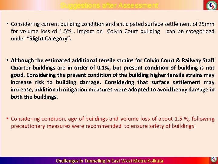 Suggestions after Assessment • Considering current building condition and anticipated surface settlement of 25 Suggestions after Assessment • Considering current building condition and anticipated surface settlement of 25