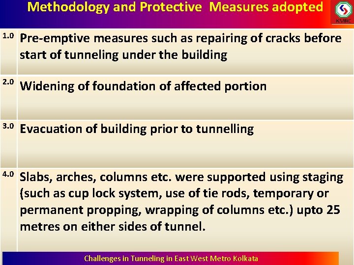Methodology and Protective Measures adopted 1. 0 Pre-emptive measures such as repairing of cracks Methodology and Protective Measures adopted 1. 0 Pre-emptive measures such as repairing of cracks