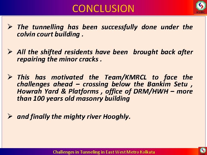 CONCLUSION Ø The tunnelling has been successfully done under the colvin court building. Ø CONCLUSION Ø The tunnelling has been successfully done under the colvin court building. Ø