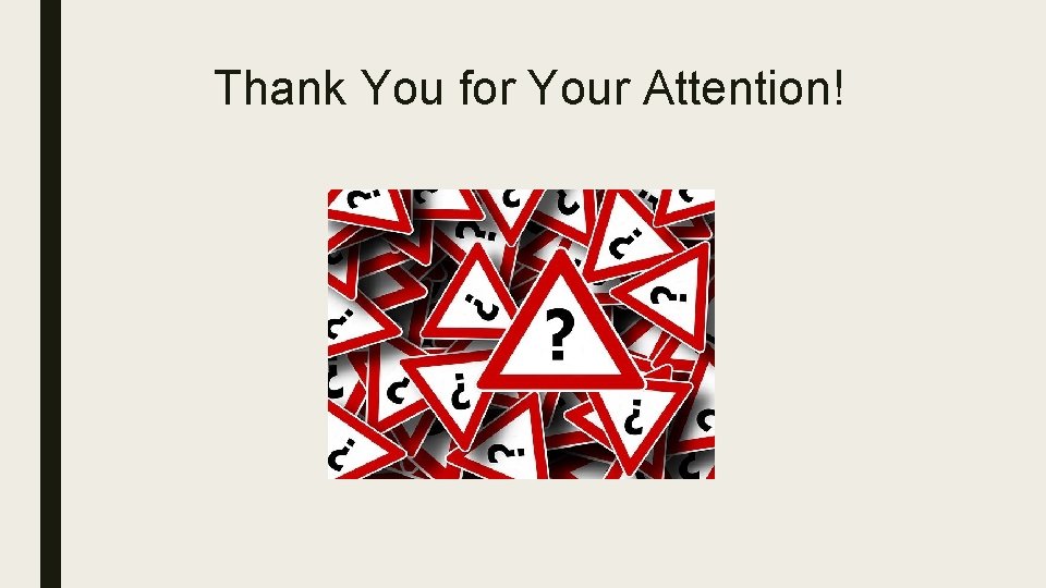 Thank You for Your Attention! 
