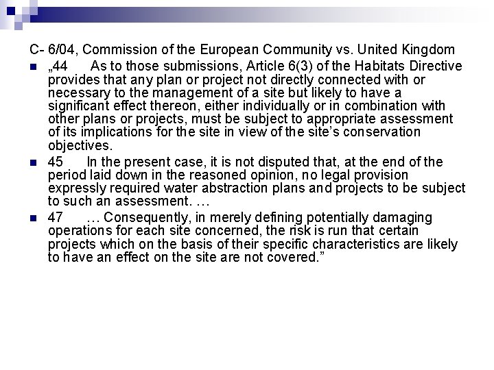 C- 6/04, Commission of the European Community vs. United Kingdom n „ 44 As