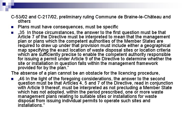 C-53/02 and C-217/02, preliminary ruling Commune de Braine-le-Château and others n Plans must have