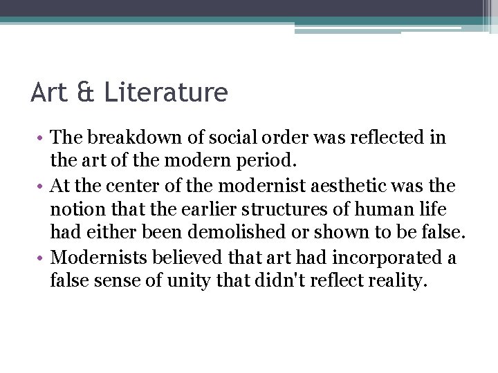 Art & Literature • The breakdown of social order was reflected in the art Art & Literature • The breakdown of social order was reflected in the art