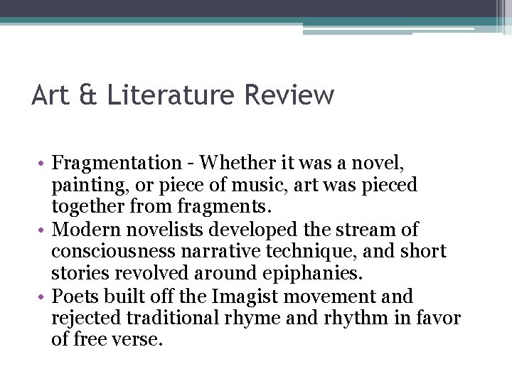 Art & Literature Review • Fragmentation - Whether it was a novel, painting, or Art & Literature Review • Fragmentation - Whether it was a novel, painting, or