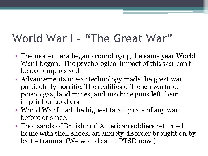 World War I – “The Great War” • The modern era began around 1914, World War I – “The Great War” • The modern era began around 1914,