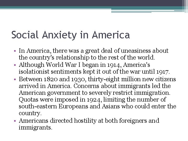 Social Anxiety in America • In America, there was a great deal of uneasiness Social Anxiety in America • In America, there was a great deal of uneasiness