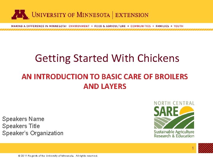 Getting Started With Chickens AN INTRODUCTION TO BASIC CARE OF BROILERS AND LAYERS Speakers