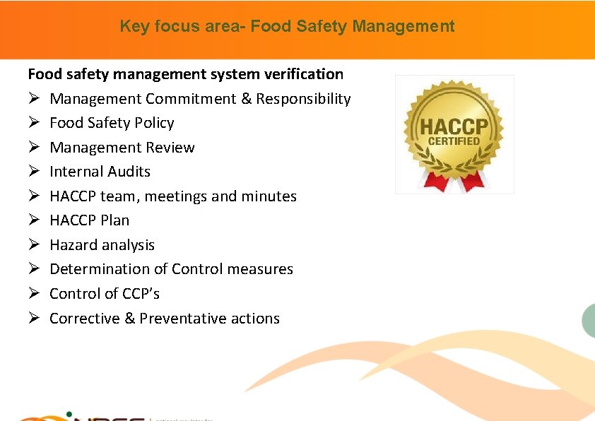 Key focus area- Food Safety Management Food safety management system verification Ø Management Commitment