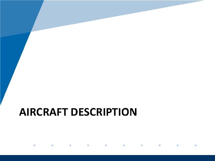 Company LOGO AIRCRAFT DESCRIPTION www. company. com 