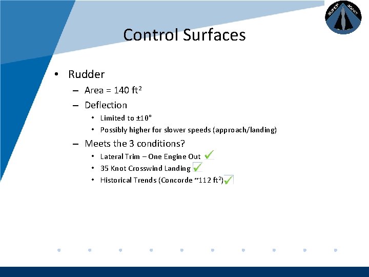 Company LOGO Control Surfaces • Rudder – Area = 140 ft 2 – Deflection