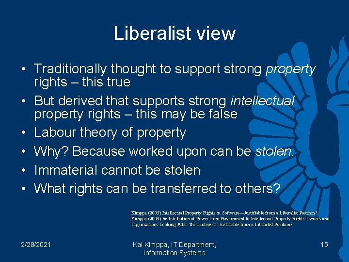 Liberalist view • Traditionally thought to support strong property rights – this true •