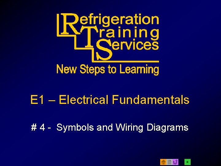 E 1 – Electrical Fundamentals # 4 - Symbols and Wiring Diagrams 