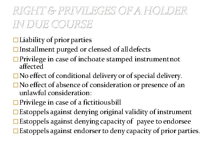 �Liability of prior parties �Installment purged or clensed of all defects �Privilege in case