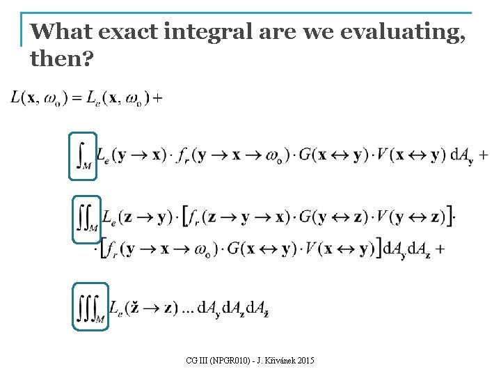 Computer Graphics Iii Rendering Equation And Its Solution
