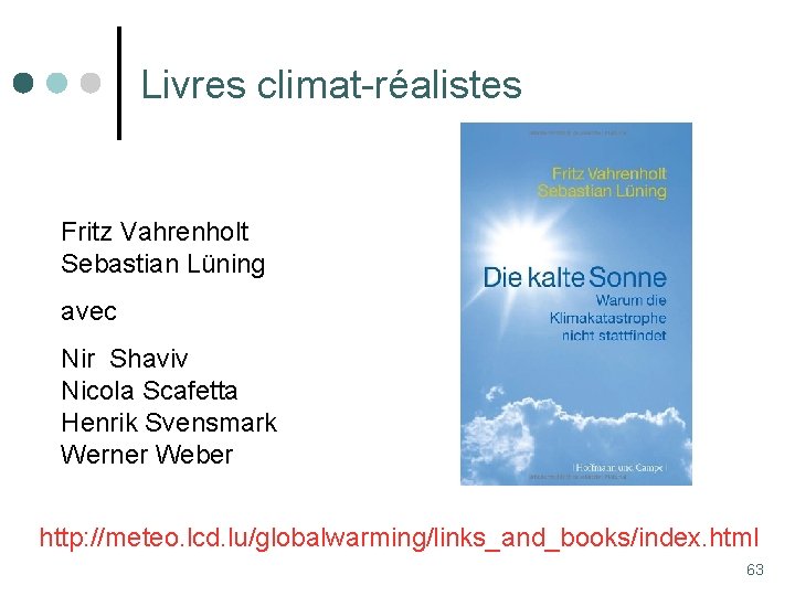 Livres climat-réalistes Fritz Vahrenholt Sebastian Lüning avec Nir Shaviv Nicola Scafetta Henrik Svensmark Werner