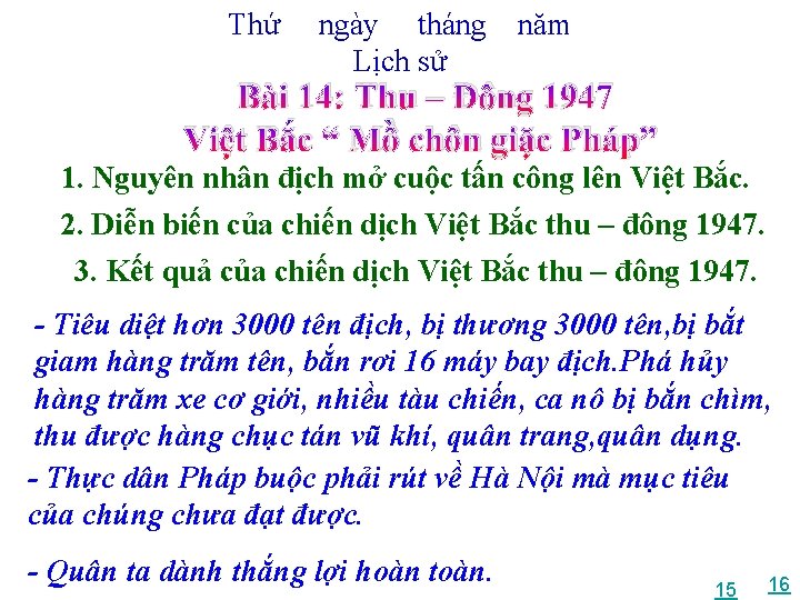 Thứ ngày tháng Lịch sử năm Bài 14: Thu – Đông 1947 Việt Bắc