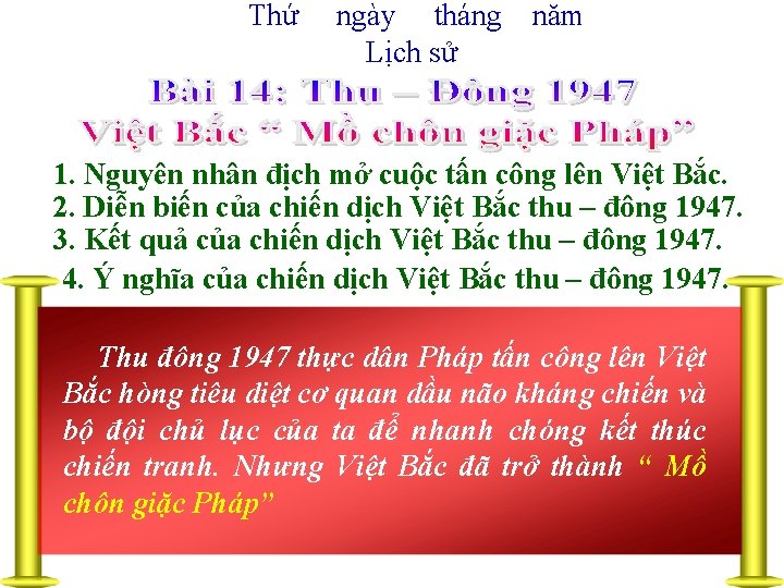 Thứ ngày tháng Lịch sử năm 1. Nguyên nhân địch mở cuộc tấn công