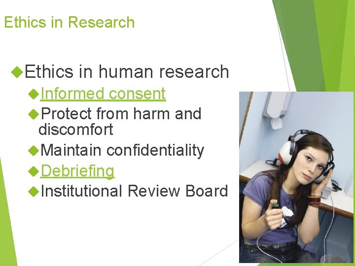 Ethics in Research Ethics in human research Informed consent Protect from harm and discomfort Ethics in Research Ethics in human research Informed consent Protect from harm and discomfort