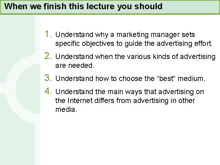 When we finish this lecture you should 1. Understand why a marketing manager sets