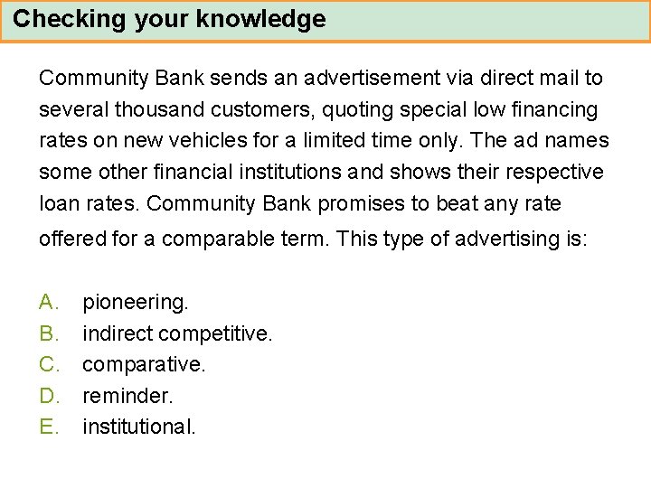 Checking your knowledge Community Bank sends an advertisement via direct mail to several thousand