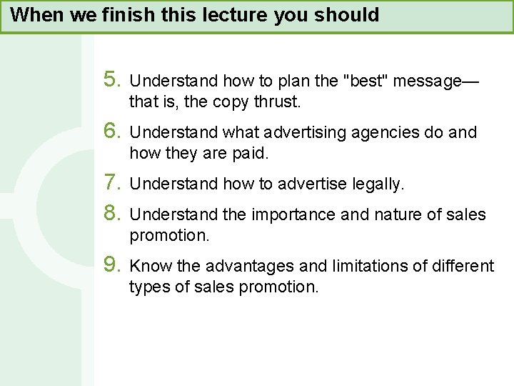 When we finish this lecture you should 5. Understand how to plan the "best"