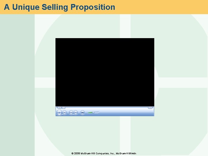 A Unique Selling Proposition © 2008 Mc. Graw-Hill Companies, Inc. , Mc. Graw-Hill/Irwin 