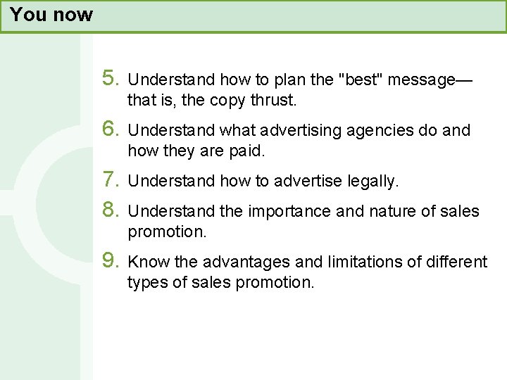 You now 5. Understand how to plan the "best" message— that is, the copy