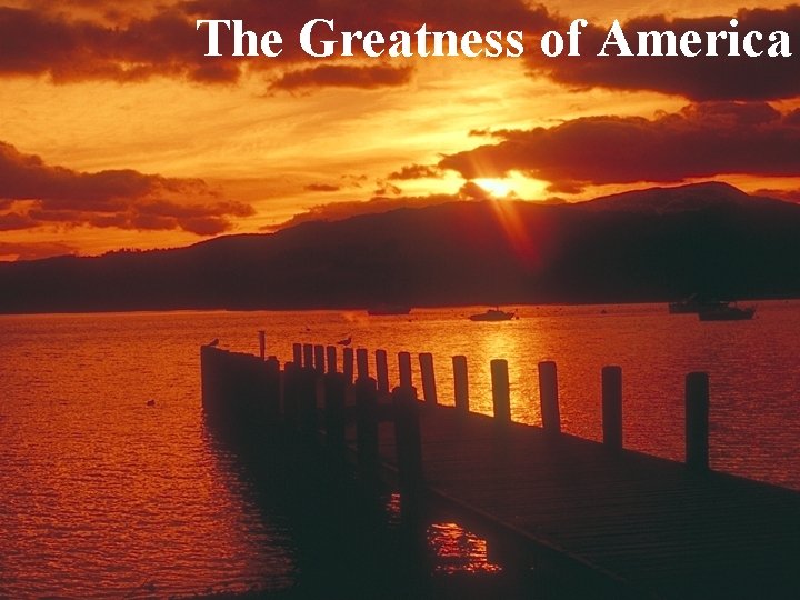 The Greatness of America 