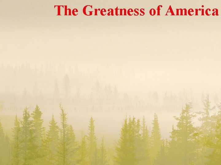 The Greatness of America 