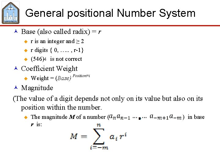 General positional Number System © Base (also called radix) = r u u u