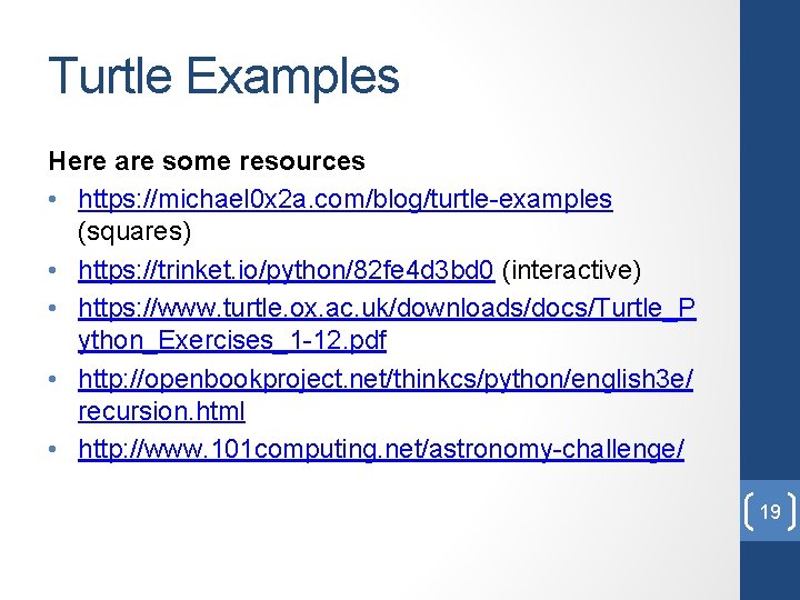 Turtle Examples Here are some resources • https: //michael 0 x 2 a. com/blog/turtle-examples Turtle Examples Here are some resources • https: //michael 0 x 2 a. com/blog/turtle-examples