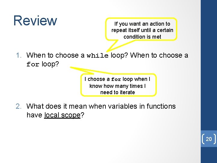Review If you want an action to repeat itself until a certain condition is Review If you want an action to repeat itself until a certain condition is