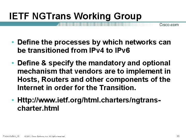 IETF NGTrans Working Group • Define the processes by which networks can be transitioned