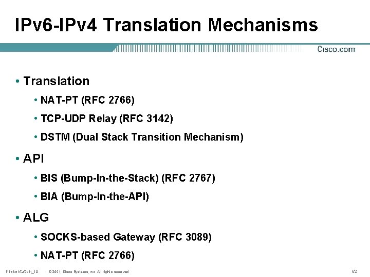 IPv 6 -IPv 4 Translation Mechanisms • Translation • NAT-PT (RFC 2766) • TCP-UDP